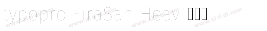 typopro FiraSan Heav字体转换